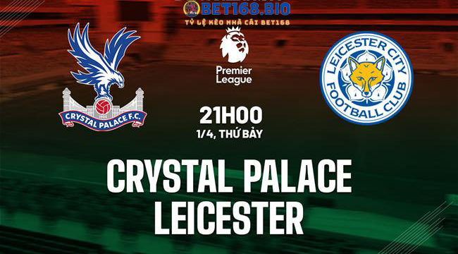 nhan-dinh-bong-da-soi-keo-crystal-palace-vs-leicester-1