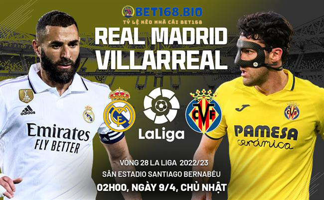 nhan-dinh-real-madrid-vs-villarreal-tai-bet168