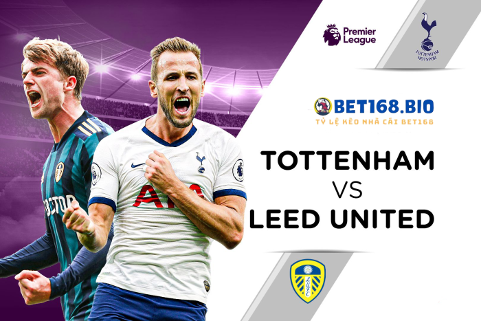 nhan-dinh-leeds-vs-tottenham-tai-bet168