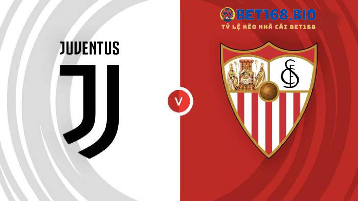 nhan-dinh-soi-keo-juventus-vs-sevilla-tai-bet168