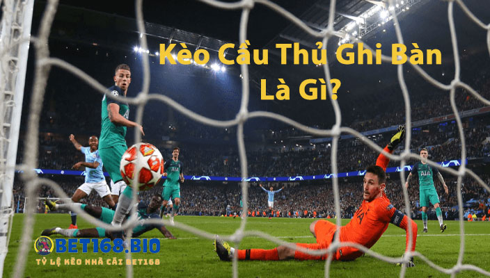 keo-cau-thu-ghi-ban-la-gi