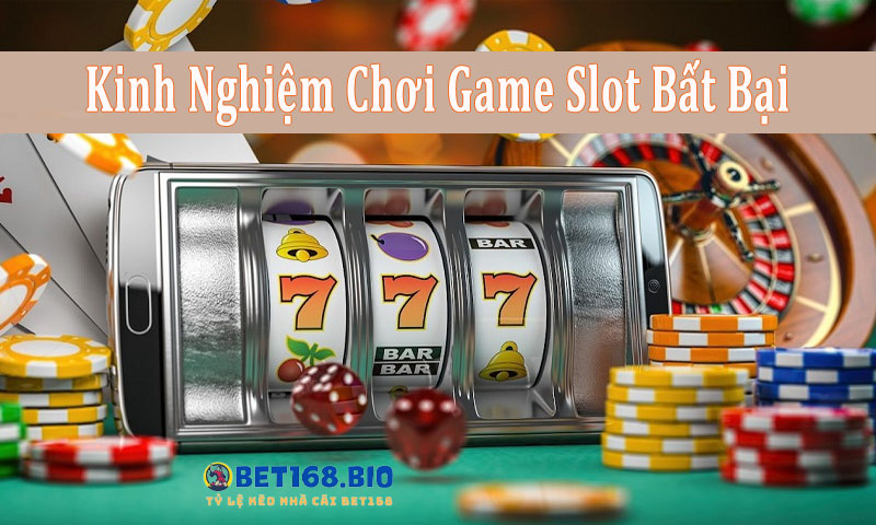 Kinh-nghiem-choi-slot-game-bat-bai