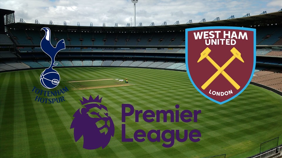 nhan-dinh-tran-dau-tottenham-vs-west-ham-8-12